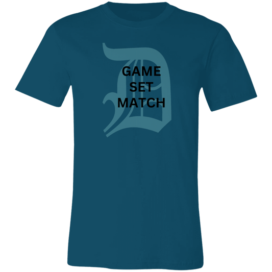 Game Set Match D Unisex JerseyTee